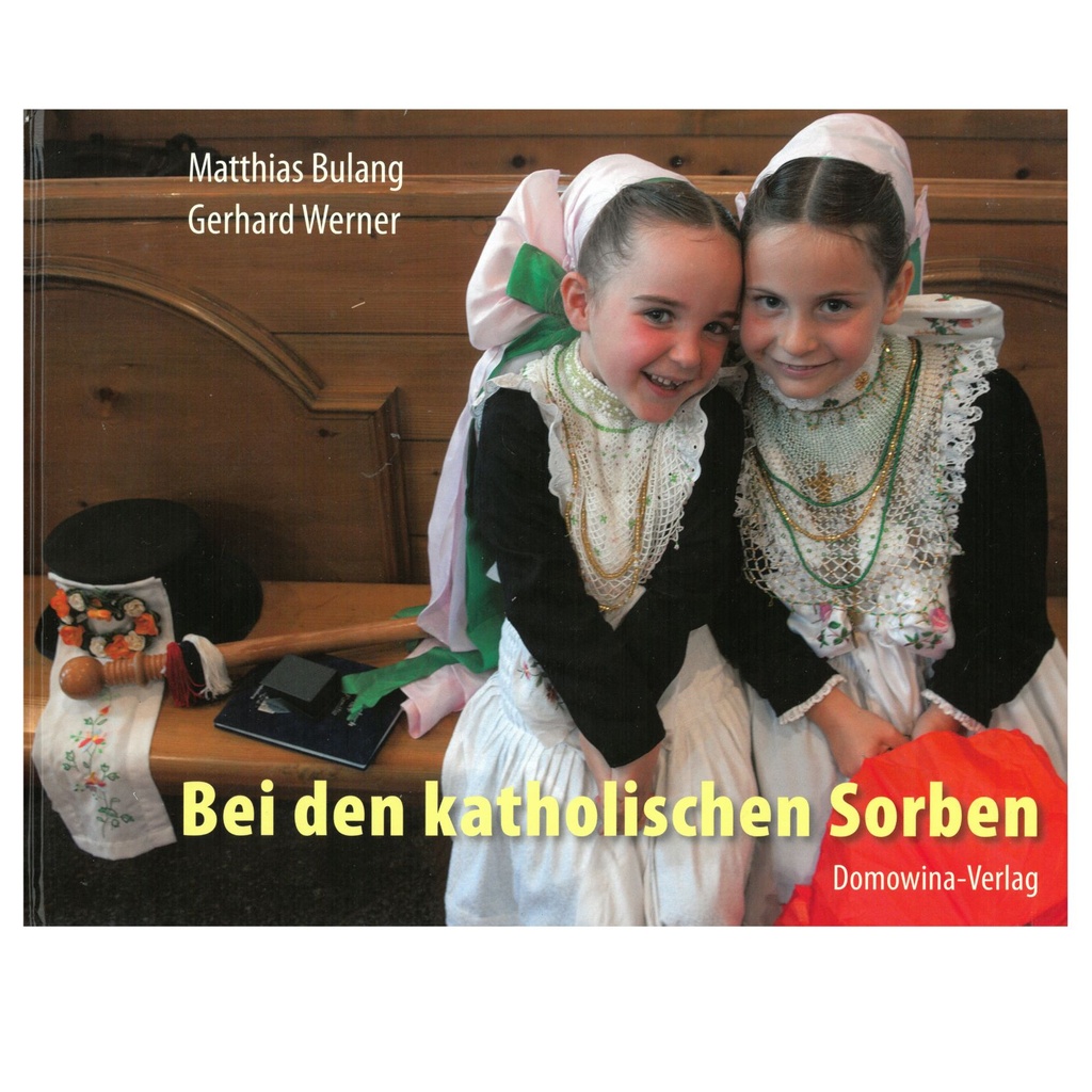 Bei den katholischen Sorben - Bulank 