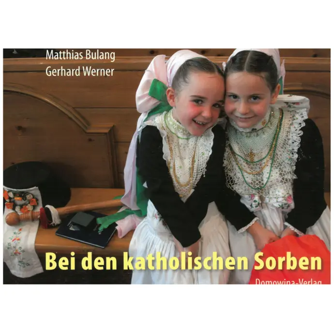 Bei den katholischen Sorben - Bulank 