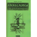 Aberglauben und Brauchtum