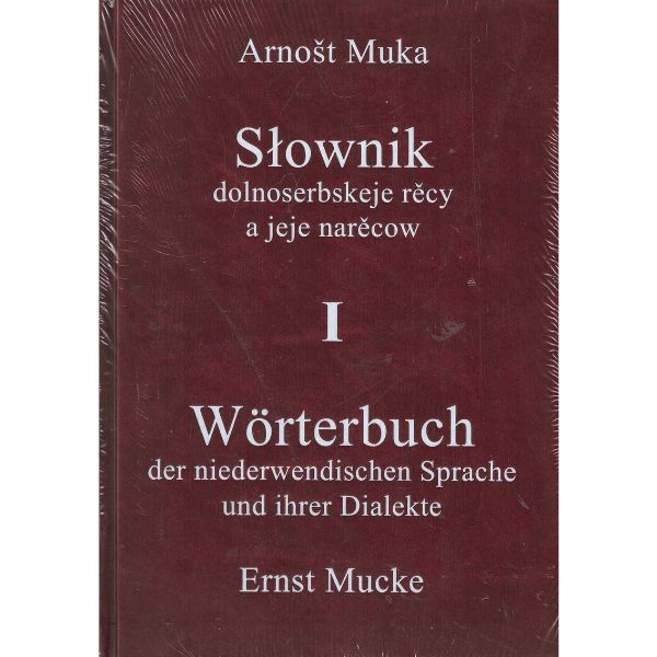 Słownik dolnoserbskeje rěcy a jeje narěcow I