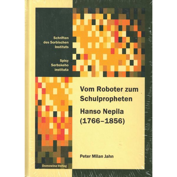 Vom Roboter zum Schulpropheten I Hanso Nepila (1766-1856)