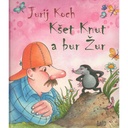 Kšet Knut a bur Žur