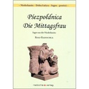 Pśezpołdnica I Die Mittagsfrau.