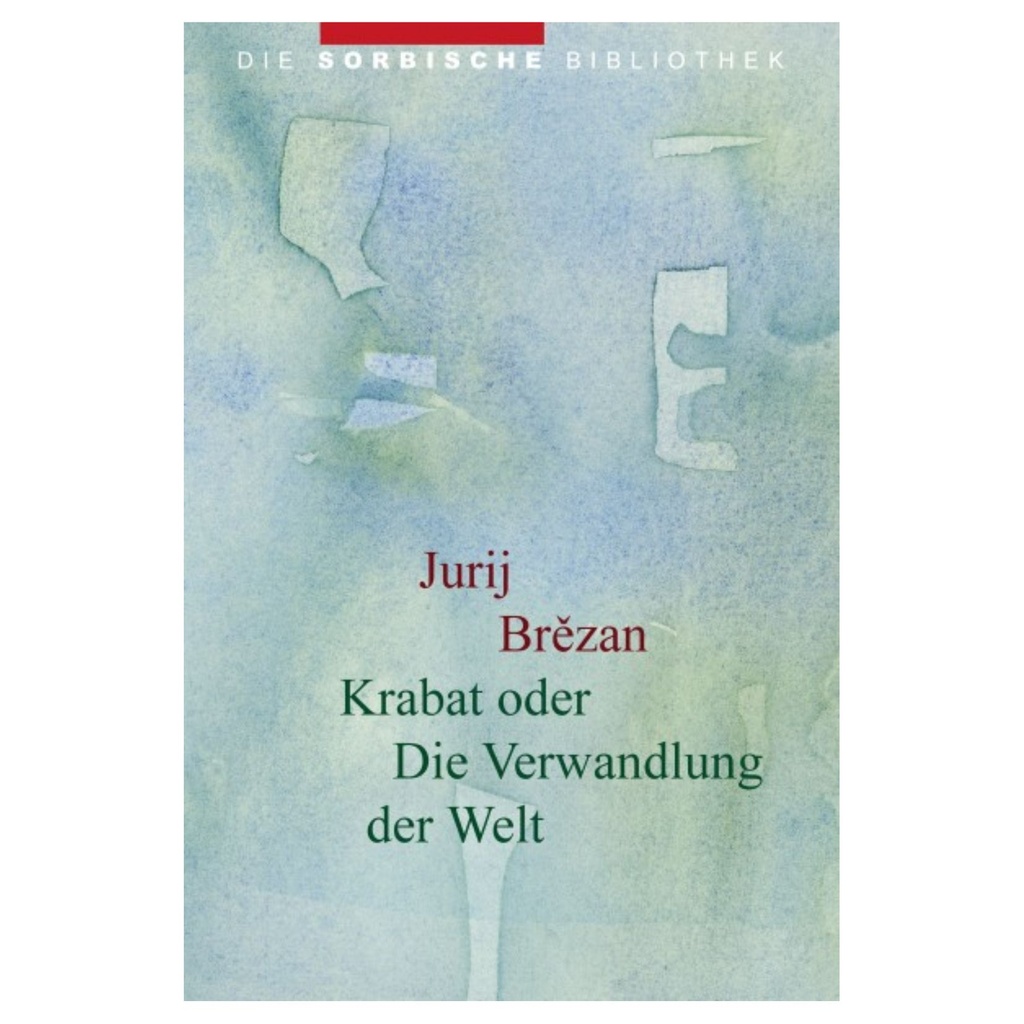 Krabat oder die Verwandlung der Welt