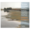 CD Serbska pišćelowa hudźba - Sorbische Orgelmusik