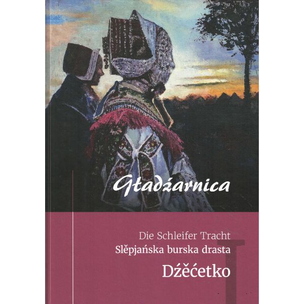Gładźarnica I Die Schleifer Tracht I Dźěćetko I Das Christkind