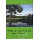 Wurzeln und Wandel der Lausitz