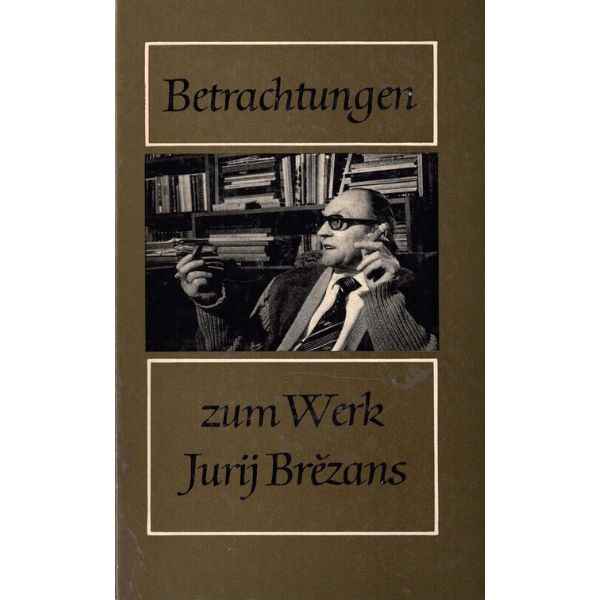 (A) Antiquariat- Betrachtungen zum Werk Jurij Brězans