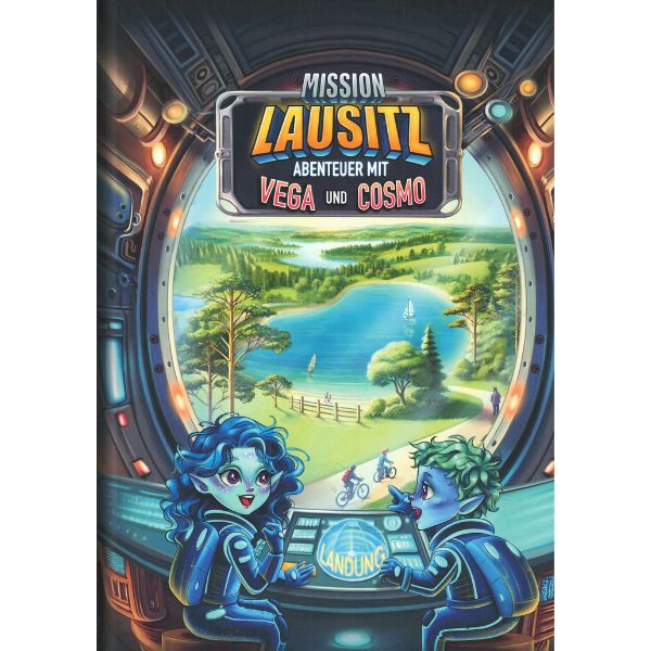 Mission Lausitz I Abenteuer mit Vega und Cosmo