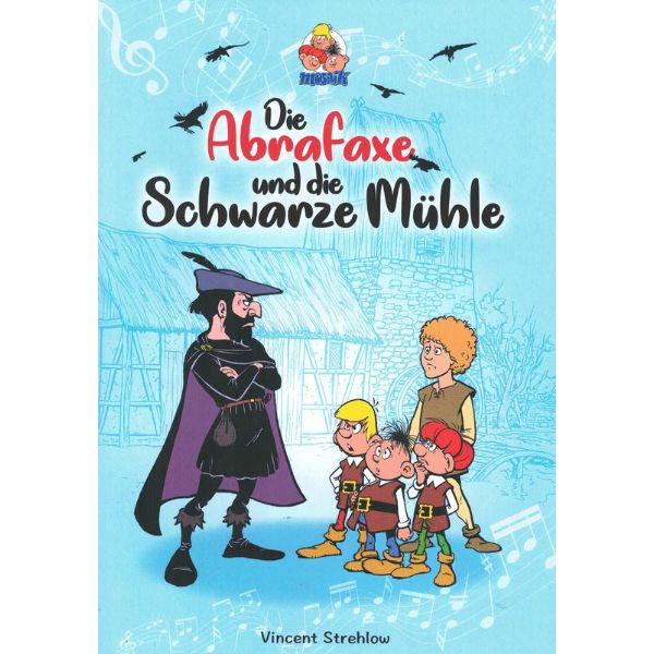 Die Abrafaxe und die schwarze Mühle