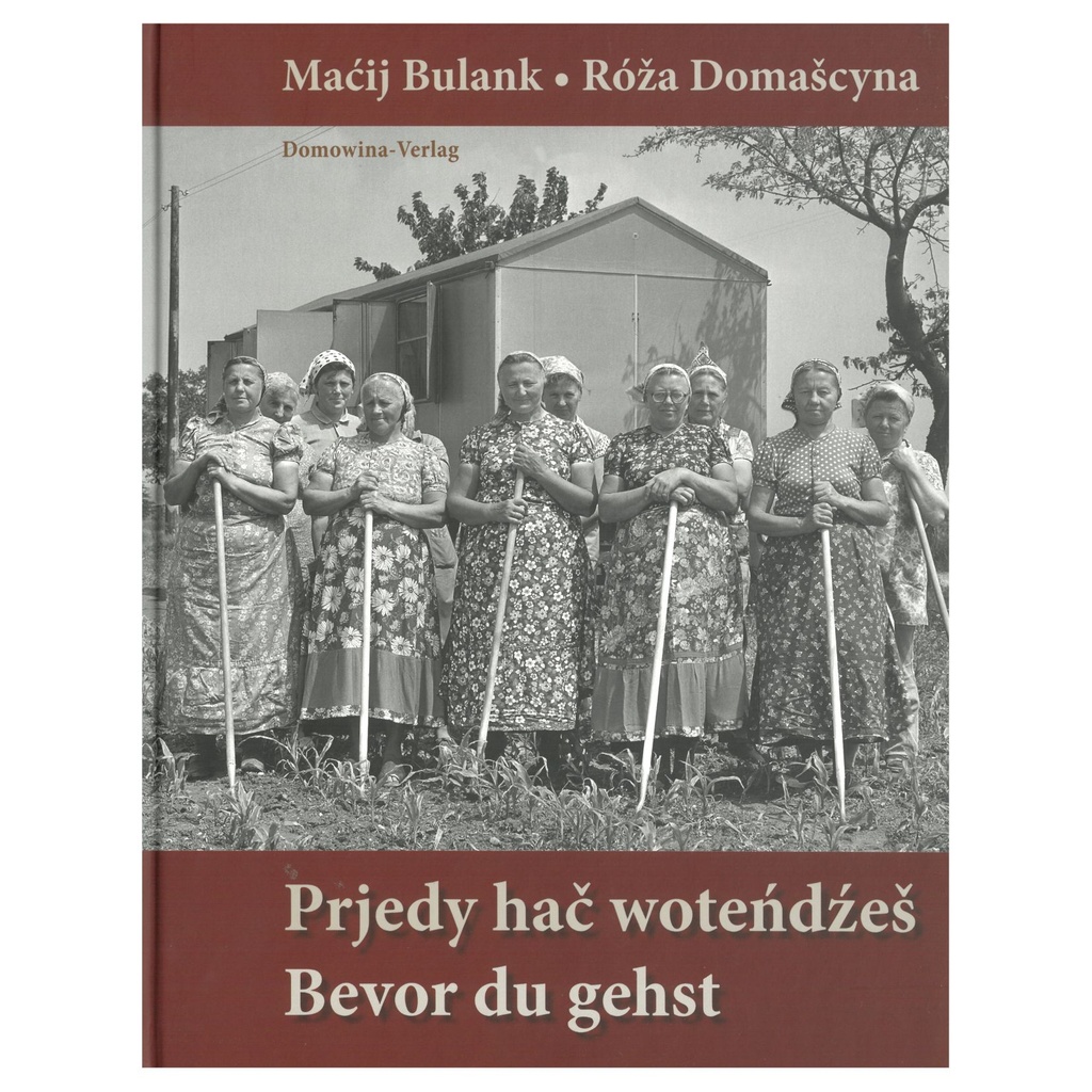 Prjedy hač woteńdźeš / Bevor du gehst