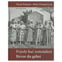 Prjedy hač woteńdźeš / Bevor du gehst