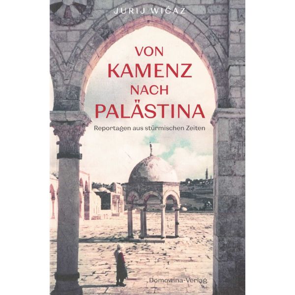 Von Kamenz nach Palästina