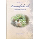 Sommerfrühstück- unterm Nussbaum