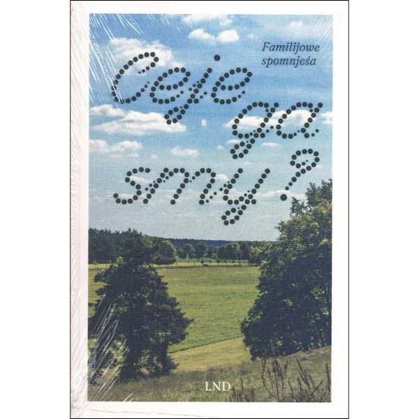 Ceje ga smy?