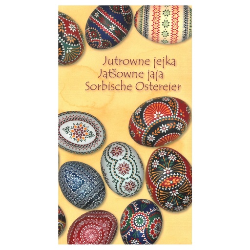 [SLB] Jutrowne jejka / Sorbische Ostereier