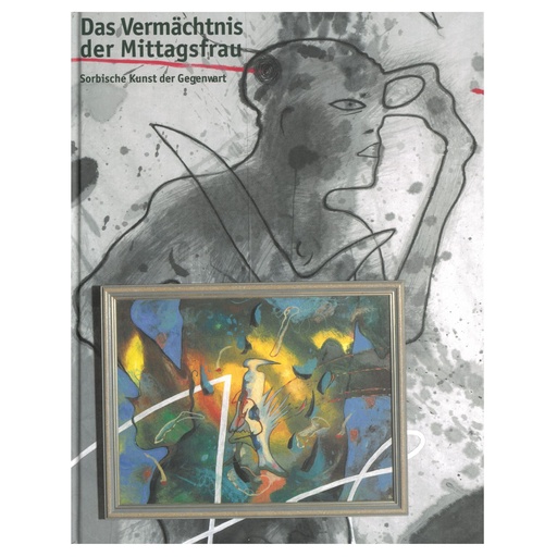 [S126] Das Vermächtnis der Mittagsfrau- Sorbische Kunst der Gegenwart