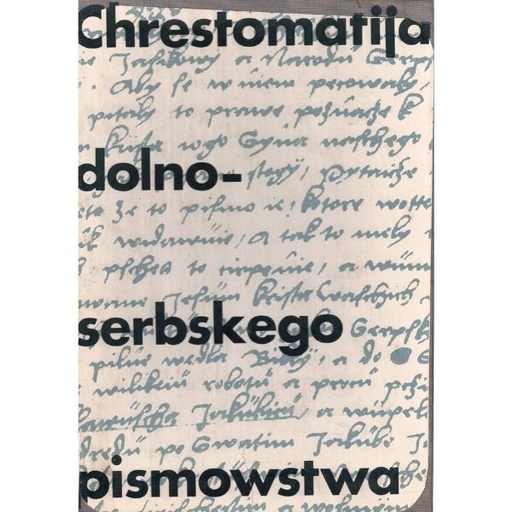 [LB] (A) Antiquariat- Chrestomatija dolnoserbskego pismowstwa