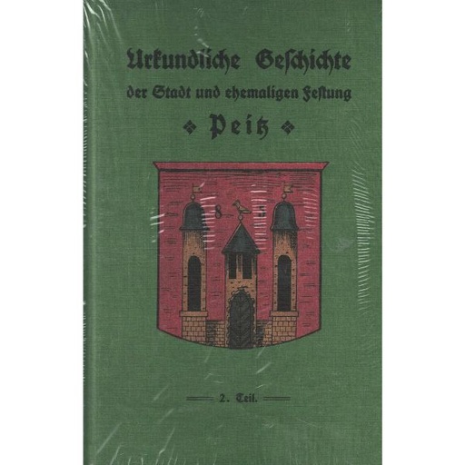 [LB] Urkundliche Geschichte der Stadt und ehemaligen Festung Peitz. 2. Teil