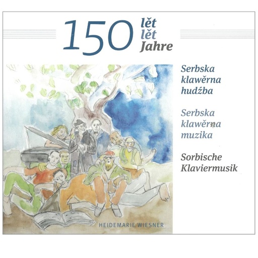 [SL126] CD 150 lět serbska klawěrna hudźba / 150 Jahre sorbische Klaviermusik