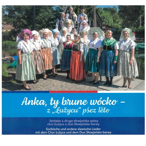 [SL126] CD Anka, ty brune wócko - z "Łužycu" pśez lěto
