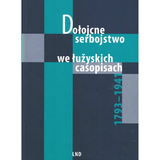 [LB] (A) Antiquariat- Dołojcne serbojstwo we łužyskich casopisach 1793-1941