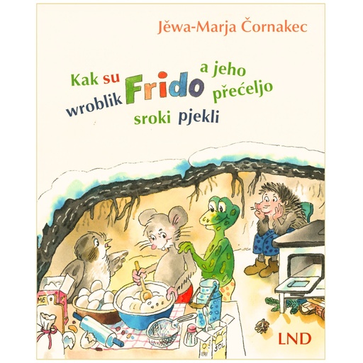 [SK] Kak su wroblik Frido a jeho přećeljo sroki pjekli