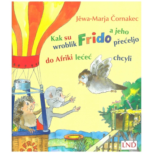 [SK] Kak su wroblik Frido a jeho přećeljo do Afriki lećeć chcyli