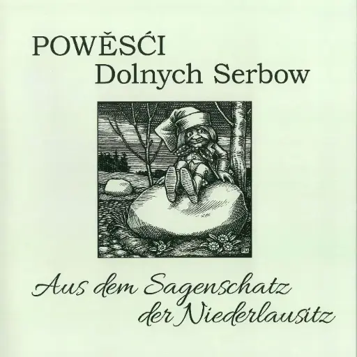 [SL126] Powěsći Dolnych Serbow- Aus dem Sagenschatz der Niederlausitz